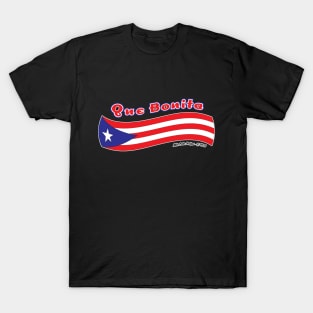 Que Bonita Bandera T-Shirt